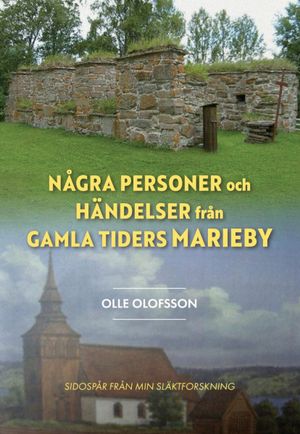 Några personer och händelser från gamla tiders Marieby