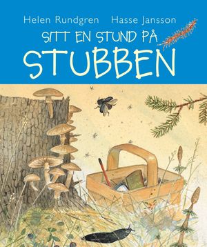 Sitt en stund på stubben | 1:a upplagan