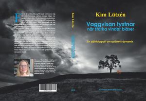 Vaggvisan tystnar när starka vindar blåser. En självbiografi om språkets dynamik