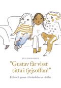Gustav får visst sitta i tjejsoffan!: Etik och genus i förskolebarns världar