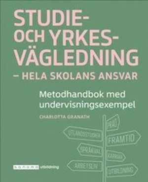 Studie- och yrkesvägledning - hela skolans ansvar