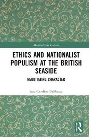 Ethics and Nationalist Populism at the British Seaside | 1:a upplagan