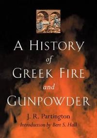 A History of Greek Fire and Gunpowder | 0:e upplagan