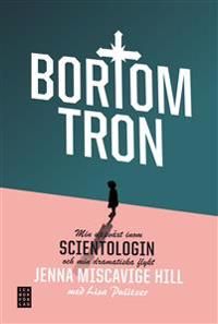 Bortom tron : min uppväxt inom scientologin och min dramatiska flykt | 0:e upplagan
