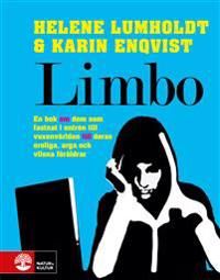 Limbo : En bok om dem som fastnat i entrén till vuxenvärlden till deras | 1:a upplagan