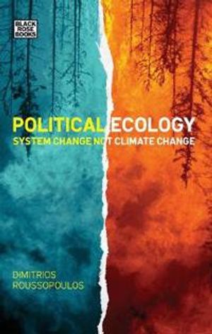 Political Ecology – System Change Not Climate Change