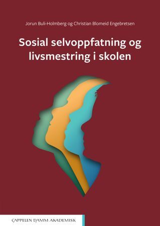 Sosial selvoppfatning og livsmestring i skolen | 0:e upplagan