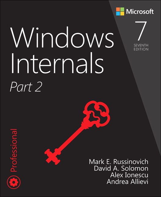 Windows Internals, Part 2 - Mark E. Russinovich - David A. Solomon - Alex Ionescu - Andrea Allievi - Upplaga 7