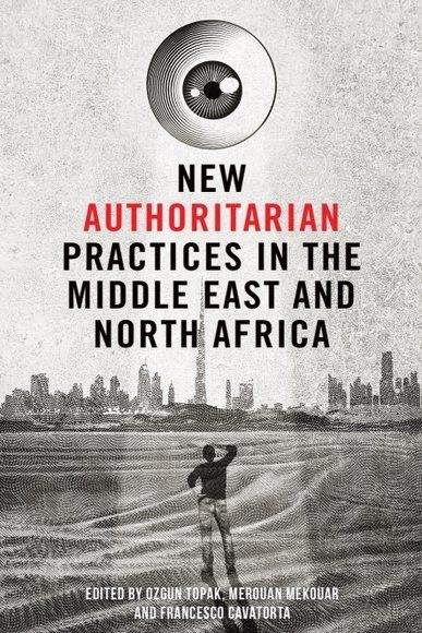 New Authoritarian Practices in the Middle East and North Africa | 0:e upplagan