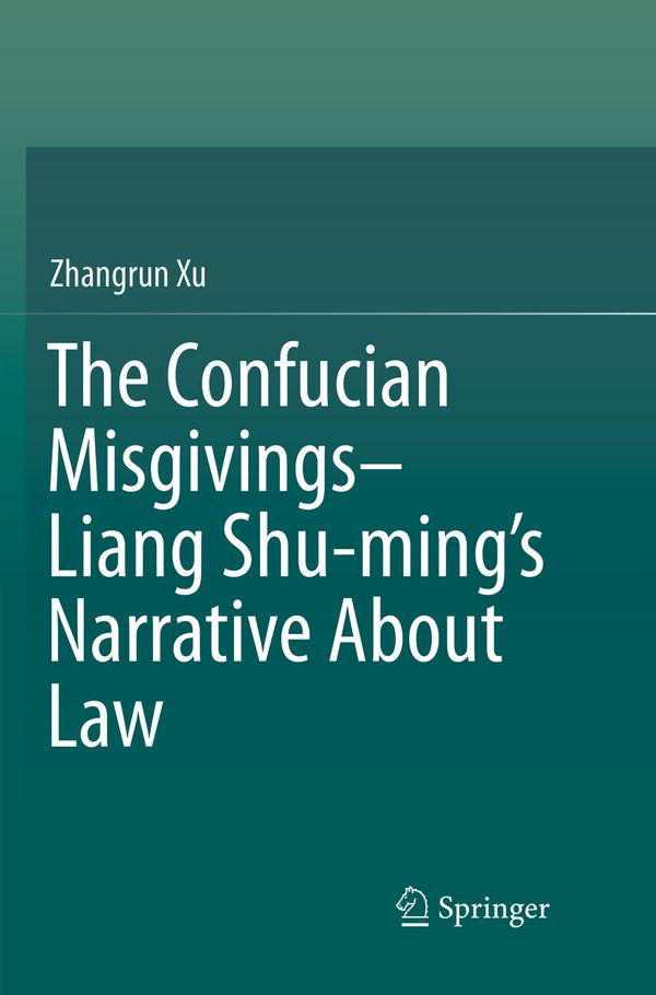 The Confucian Misgivings--Liang Shu-ming’s Narrative About Law | 1:a upplagan
