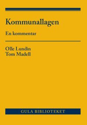 Kommunallagen : en kommentar | 1:a upplagan