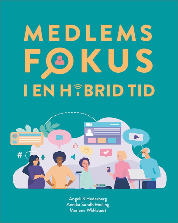 Medlemsfokus i en hybrid tid | 1:a upplagan