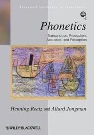 Phonetics: Transcription, Production, Acoustics, and Perception | 1:a upplagan