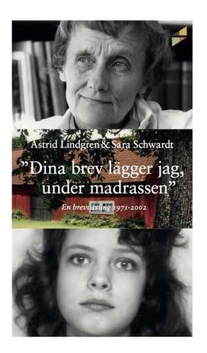 "Dina brev lägger jag under madrassen" : en brevväxling 1971-2002 | 1:a upplagan