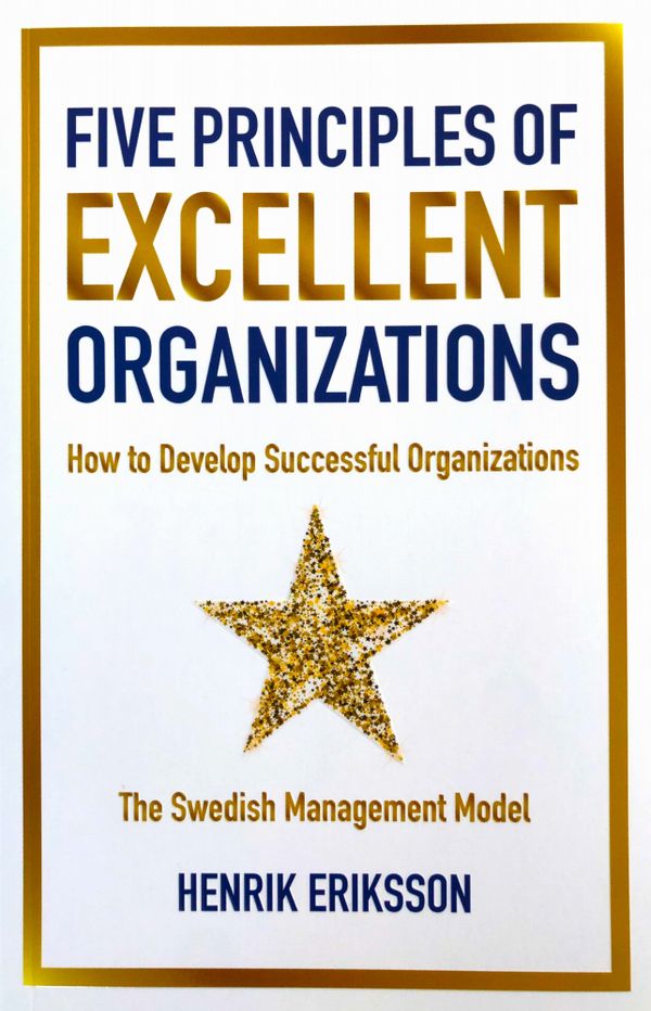 Five principles of excellent organizations | 1:a upplagan
