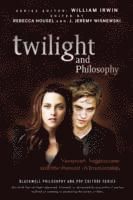 Twilight and Philosophy: Vampires, Vegetarians, and the Pursuit of Immortal
