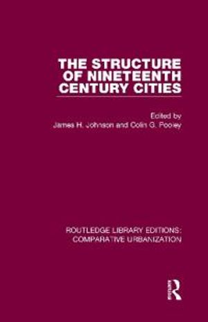 The Structure of Nineteenth Century Cities | 1:a upplagan