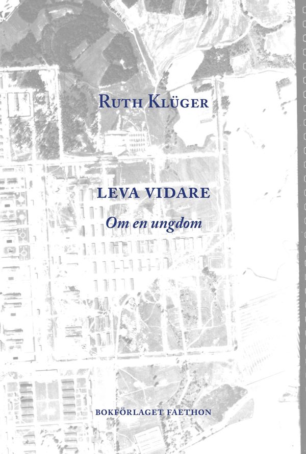 Leva vidare. Om en ungdom | 1:a upplagan