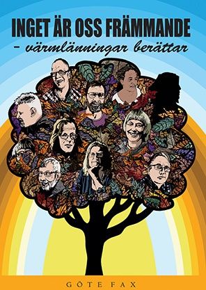 Inget är oss främmande : värmlänningar berättar | 1:a upplagan