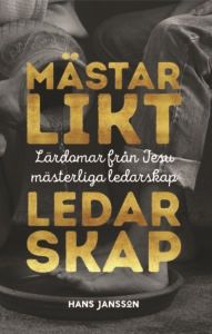 Mästarlikt ledarskap: lärdomar från Jesu mästerliga ledarskap | 3:e upplagan