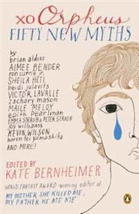 Xo Orpheus: Fifty New Myths | 0:e upplagan