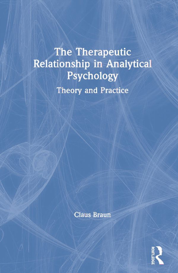 The Therapeutic Relationship in Analytical Psychology | 1:a upplagan