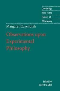 Margaret Cavendish: Observations upon Experimental Philosophy | 0:e upplagan