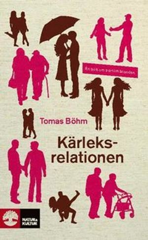 Kärleksrelationen : en bok om parförhållanden | 1:a upplagan