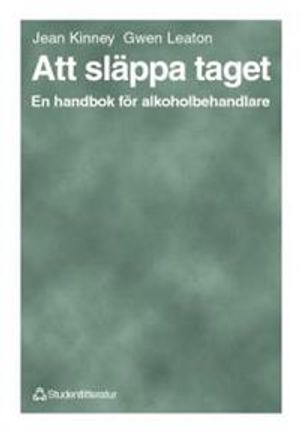 Att släppa taget : En handbok för alkoholbehandlare | 1:a upplagan