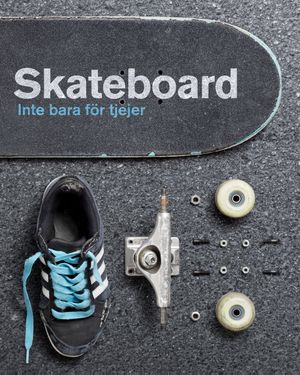 Skateboard : inte bara för tjejer | 1:a upplagan