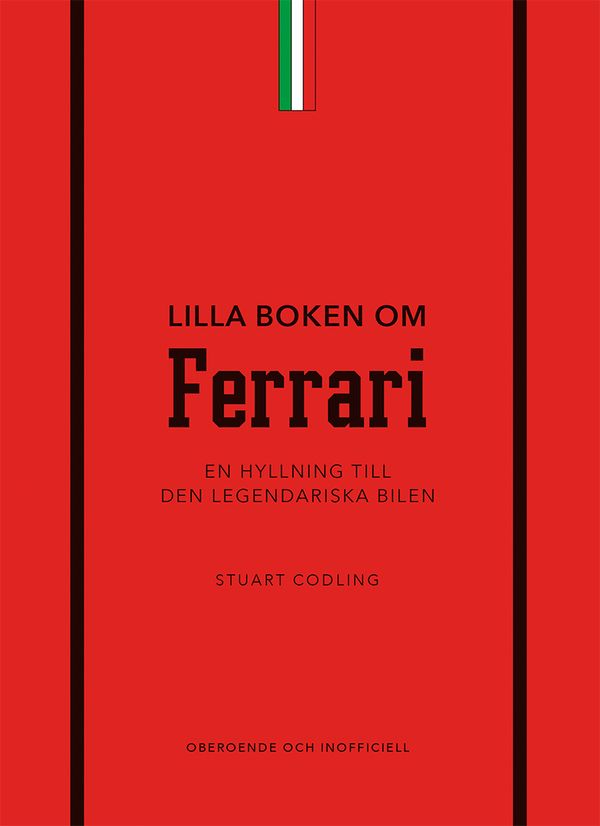 Lilla boken om Ferrari : en hyllning till den legendariska bilen | 1:a upplagan