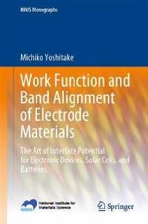 Work Function and Band Alignment of Electrode Materials | 1:a upplagan