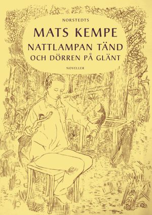 Nattlampan tänd och dörren på glänt : noveller | 1:a upplagan