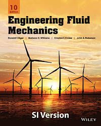 Engineering Fluid Mechanics, 10th Edition SI Version
