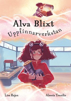 Alva Blixt: Uppfinnarverkstan