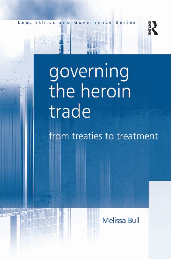 Governing the Heroin Trade | 1:a upplagan
