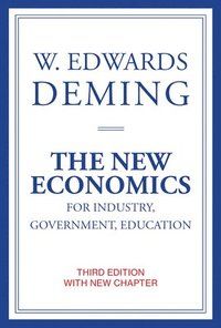 The New Economics for Industry, Government, Education