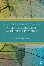 SAGE Guide to Careers for Counseling and Clinical Practice