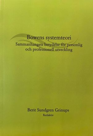 Bowens systemteori - Sammanhangets betydelse för personlig och professionell utveckling