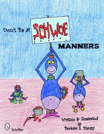 Don'T Be A Schwoe : Manners