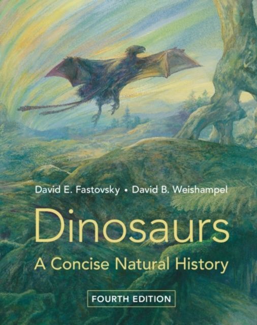 Dinosaurs - A Concise Natural History | 4:e upplagan