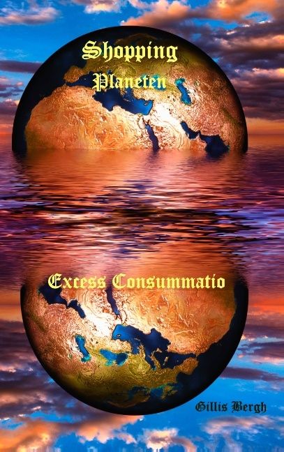 Shopping-planeten : excess consummatio | 1:a upplagan