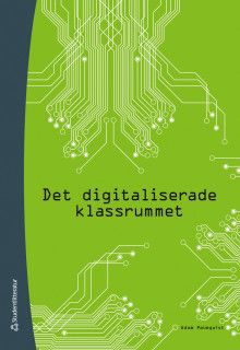Det digitaliserade klassrummet | 1:a upplagan