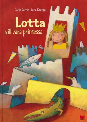 Lotta vill vara prinsessa | 1:a upplagan