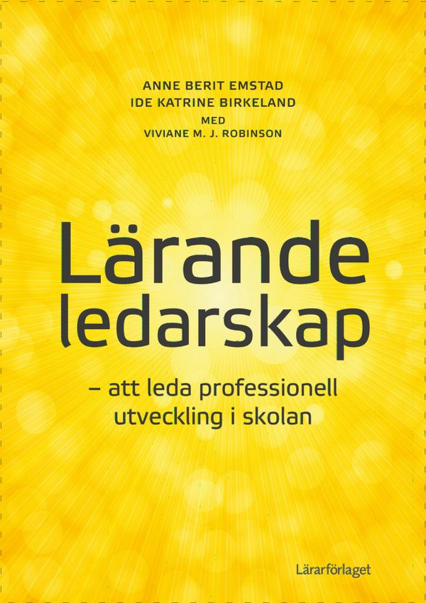 Lärande ledarskap : att leda professionell utveckling i skolan | 0:e upplagan