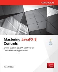 Mastering JavaFX 8 Controls | 0:e upplagan