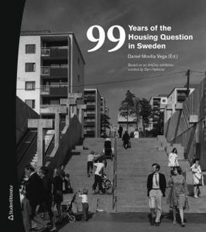 99 years of the housing question in Sweden | 1:a upplagan