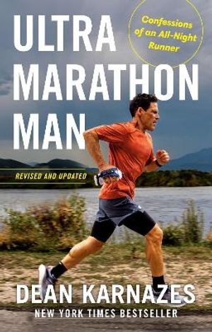 Ultramarathon Man: Revised and Updated