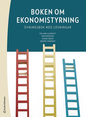 Boken om ekonomistyrning - Övningsbok med lösningar | 4:e upplagan