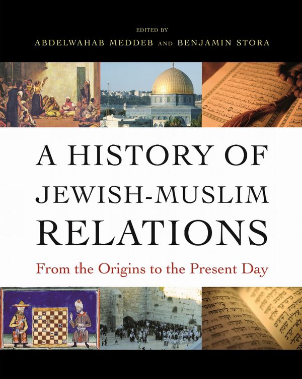 A History of Jewish-Muslim Relations | 0:e upplagan